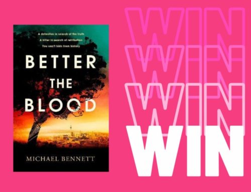 WIN a copy of Better The Blood by Michael Bennett
